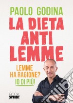 La dieta anti Lemme. Lemme ha ragione? Io di più! libro