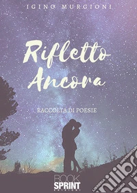 Rifletto ancora