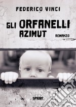 Gli orfanelli. Azimut libro