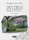 Sentieri battuti libro di Dell'Orto Sergio