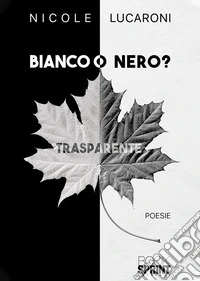 Bianco o nero?
