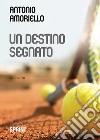 Un destino segnato libro