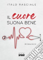 Il cuore suona bene libro