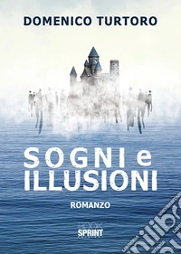 Sogni e illusioni