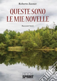 Queste sono le mie novelle