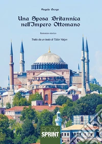 Una sposa britannica nell'impero ottomano libro