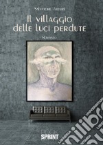 Il villaggio delle luci perdute libro