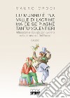 Lu munnu è 'na valle di lacrime ma ce se piagne tantu volentieri. Riflessioni e dialogo con l'uomo della strada sul Bel Paese libro