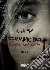 Femminicidio. Noi, loro... amori contro libro