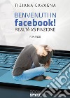 Benvenuti in Facebook! libro