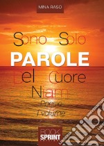 Sono solo parole del cuore. Niam. Vol. 1 libro