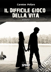 Il difficile gioco della vita