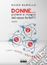 Donne... potere e magia del sesso forte!!!!