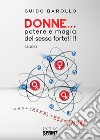 Donne... potere e magia del sesso forte!!!! libro