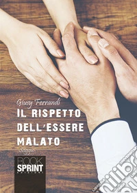 Il rispetto dell'essere malato