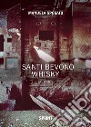 I santi bevono whisky libro di Sposato Manuela