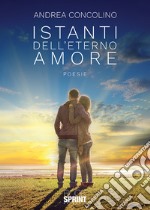 Istanti dell'eterno amore libro