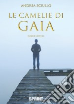 Le camelie di Gaia libro