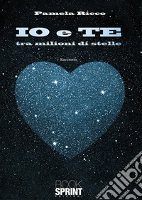 Io e te, tra milioni di stelle libro