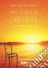 Pensieri in libertà libro di Palamara Bruno