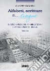 Alfabeti, scritture e lingue... Nozioni pratiche per bibliotecari e appassionati di lingue libro di Tabarelli Giuseppe