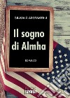 Il sogno di Almha libro di Costantini Silvano