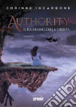 Authority. Il richiamo della libertà