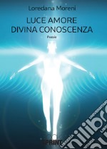 Luce amore divina conoscenza libro