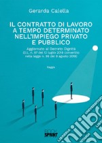 Il contratto di lavoro a tempo determinato nell'impiego privato e pubblico libro