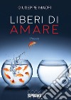 Liberi di amare libro