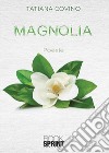 Magnolia libro di Covino Tatiana