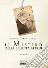 Il mistero della felicità altrui libro di Zarantonello Monica