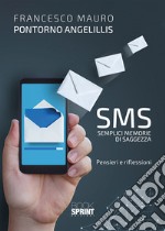 SMS. Semplici memorie di saggezza libro