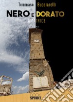 Nero e dorato. Amatrice