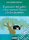 Il pensiero del gatto, i suoi surreali amici e le loro favolette libro