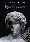 Eros e Thanatos libro di De Vita Vittorio