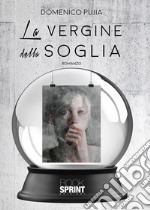 La vergine della soglia libro