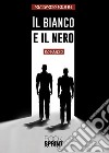 Il bianco e il nero libro