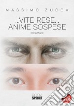 ... Vite rese... anime sospese