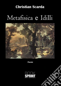 Metafisica e idilli