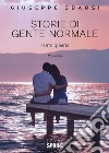 Storie di gente normale. Vol. 4 libro di Sbarsi Giuseppe