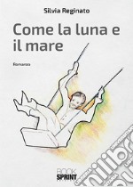 Come la luna e il mare