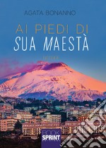 Ai piedi di sua maestà libro