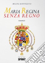 Maria Regina senza Regno