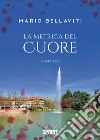 La metrica del cuore libro di Bellaviti Mario