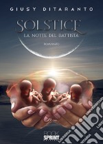 La notte del Battista. Solstice