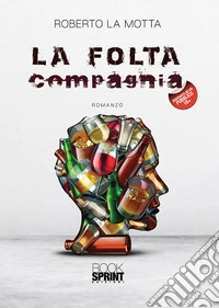 La folta compagnia libro