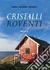 Cristalli roventi libro