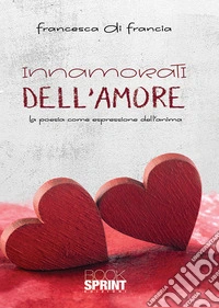 Innamorati dell'amore libro