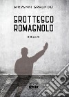 Grottesco romagnolo libro di Spagnoli Giovanni